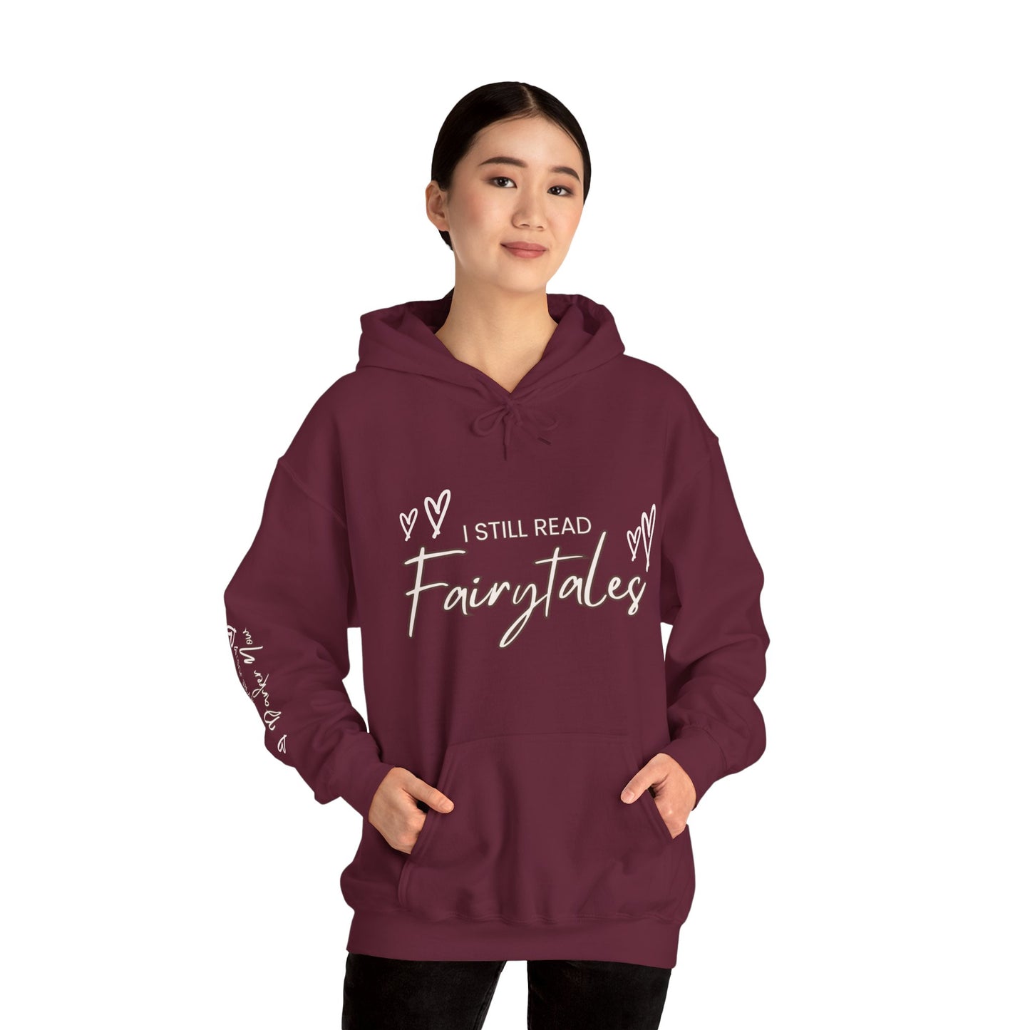 I Still Read Fairytales Hooded Sweatshirt, Cozy Gift for Book Lovers, Fantasy Apparel, Winter Reading Essential,