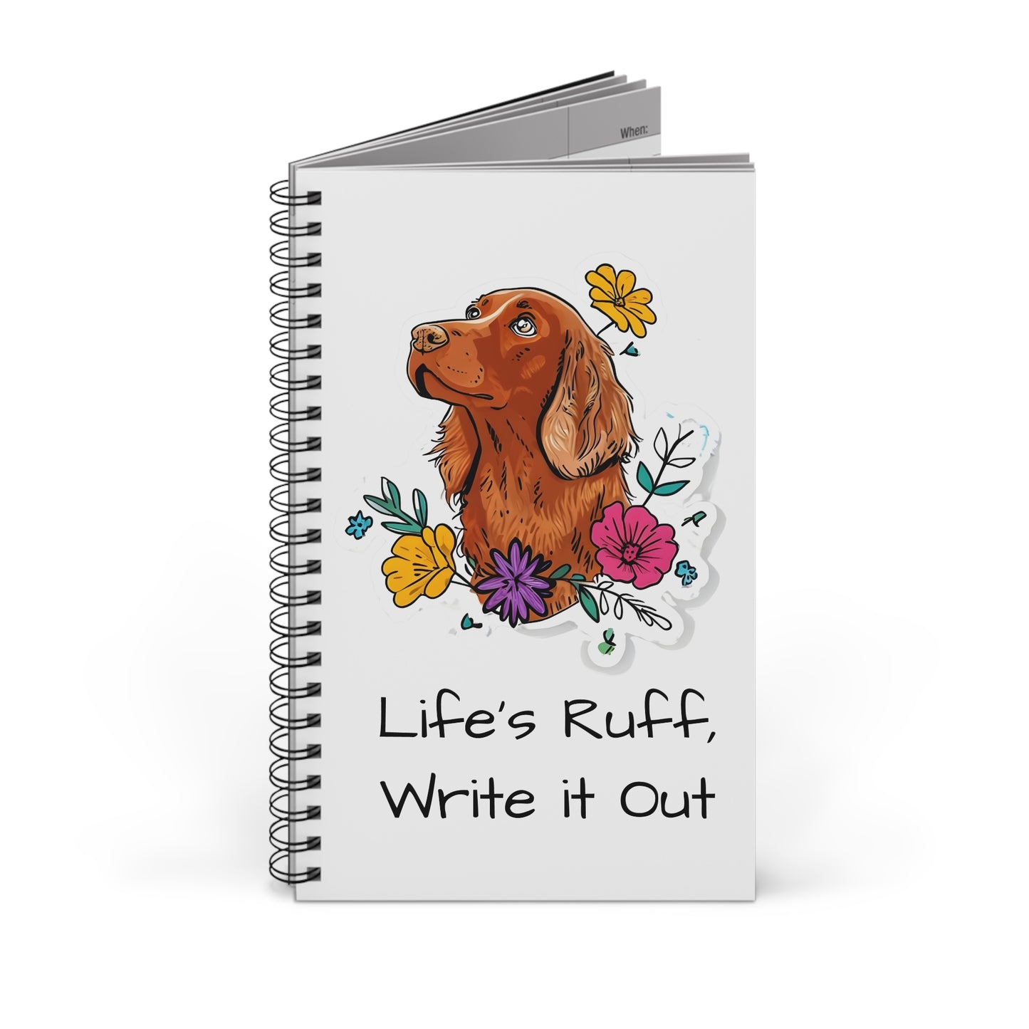 Life's Ruff Spiral Journal, Dog Lover Notebook, Floral Pet Journal, Cute Writing Gift, Inspirational Journal