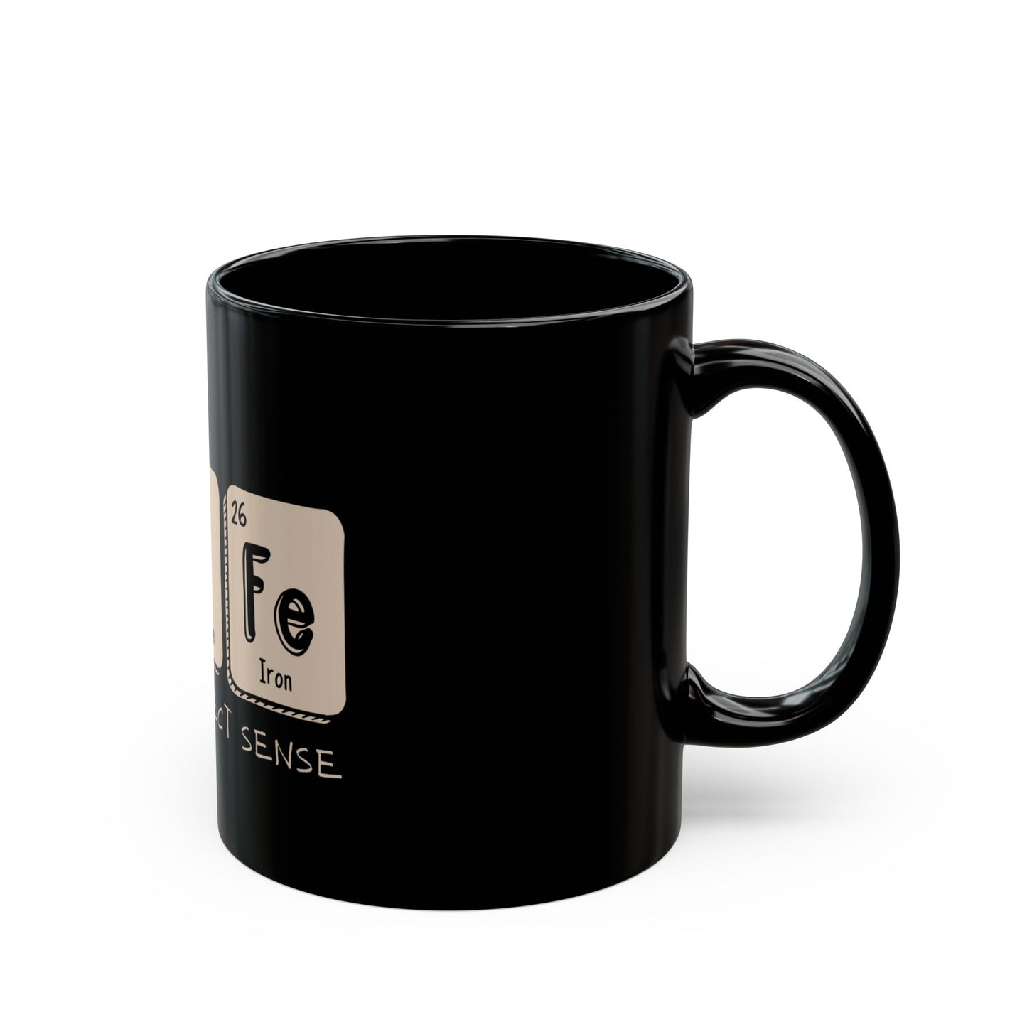 Mug, Coffee Periodic Table Makes Perfect Sense, Tea Cup, Coffee Lover Gift, Chemistry Teacher Mug, Science Geek Cup