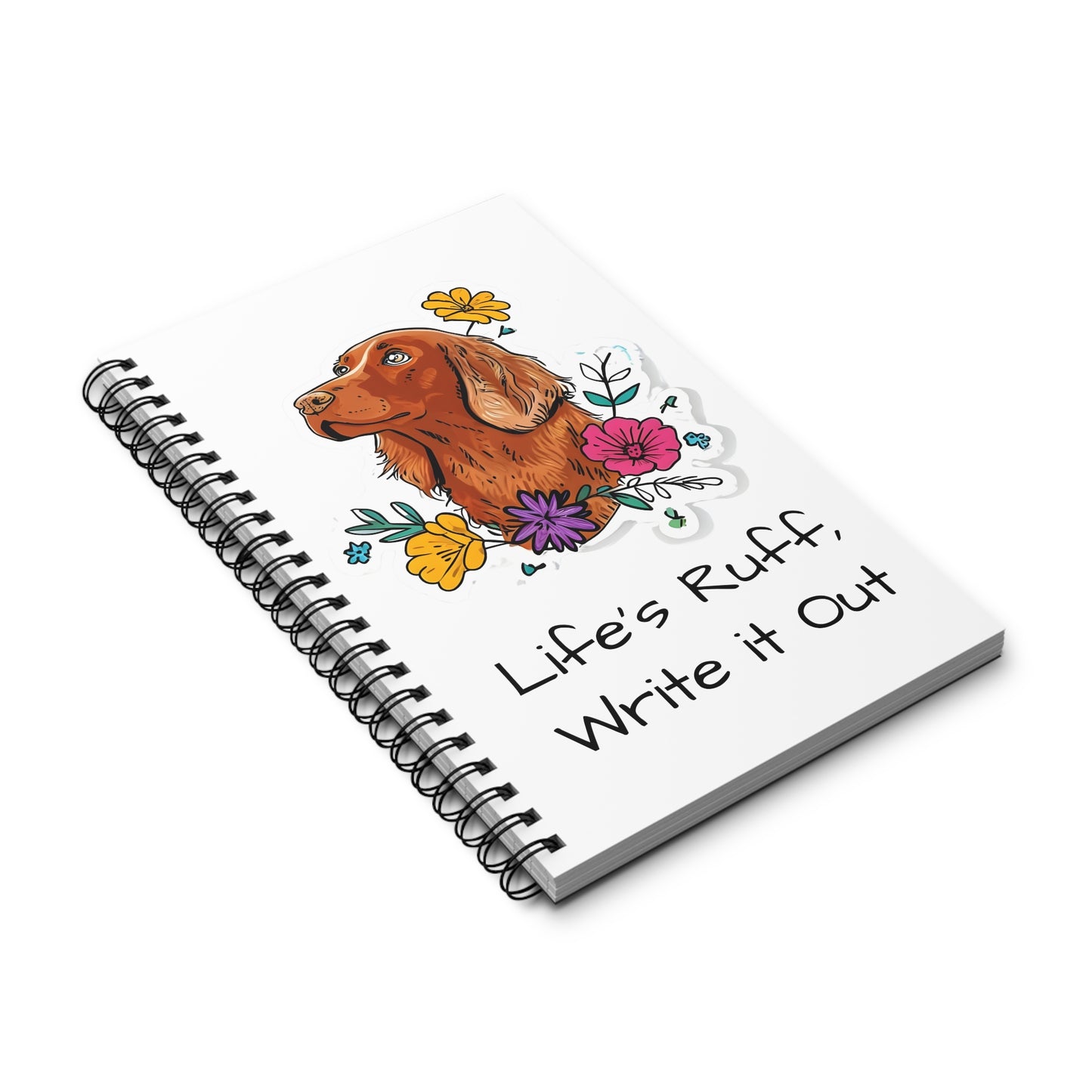 Life's Ruff Spiral Journal, Dog Lover Notebook, Floral Pet Journal, Cute Writing Gift, Inspirational Journal