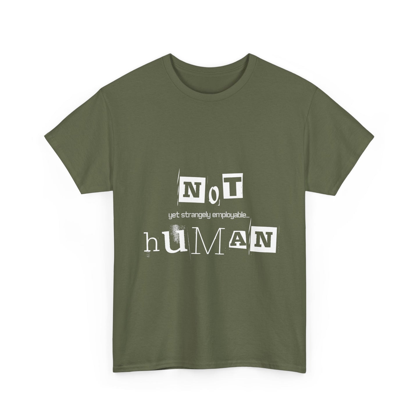 Unisex Heavy Cotton Tee - "Not Human Yet Strangely Employable" T-Shirt, Funny Graphic Tee, Gift for Introverts, Quirky Humor Shirt, Casual