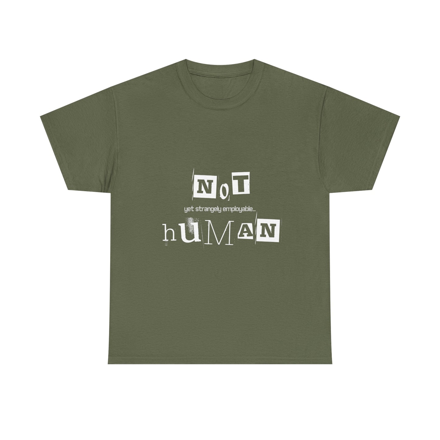 Unisex Heavy Cotton Tee - "Not Human Yet Strangely Employable" T-Shirt, Funny Graphic Tee, Gift for Introverts, Quirky Humor Shirt, Casual