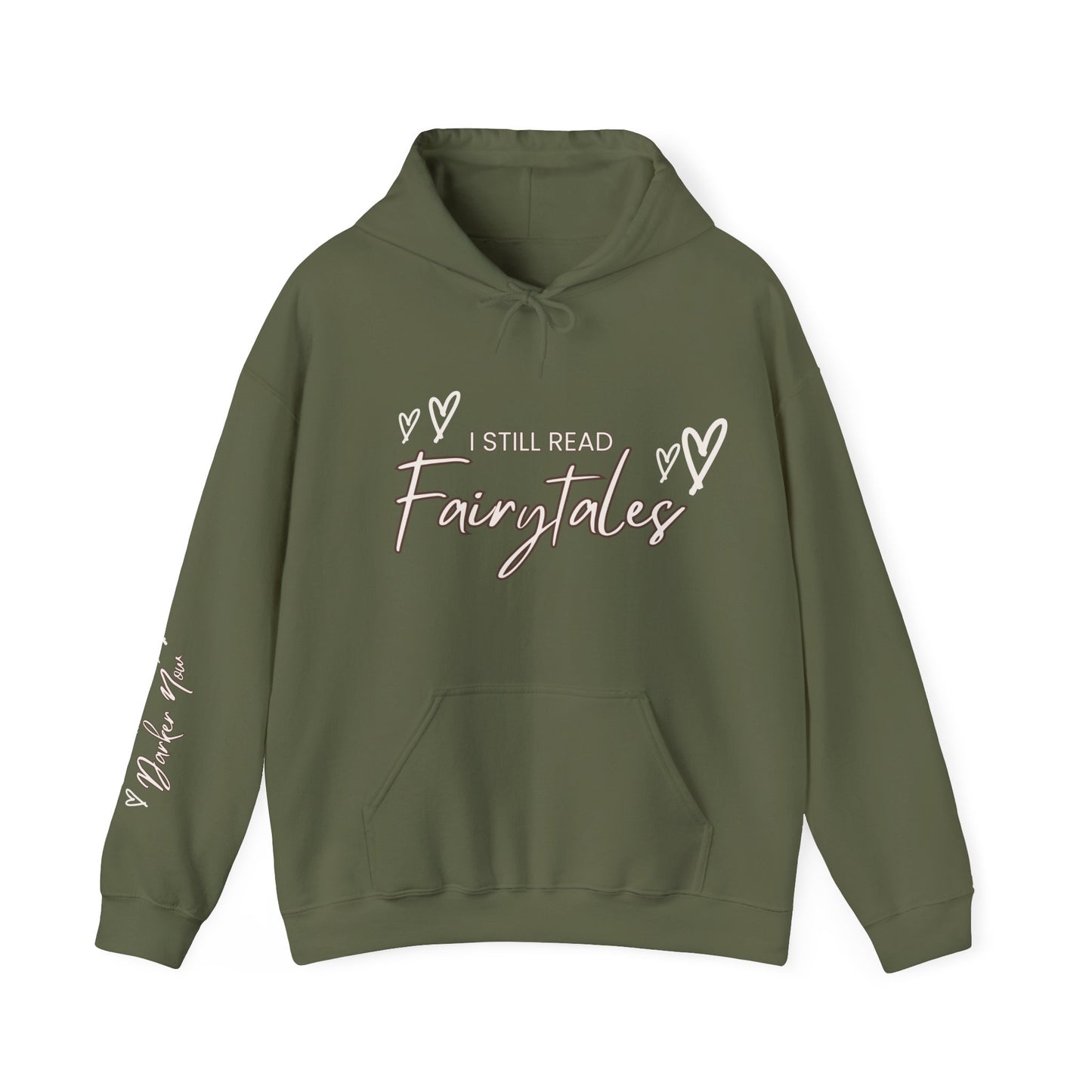I Still Read Fairytales Hooded Sweatshirt, Cozy Gift for Book Lovers, Fantasy Apparel, Winter Reading Essential,