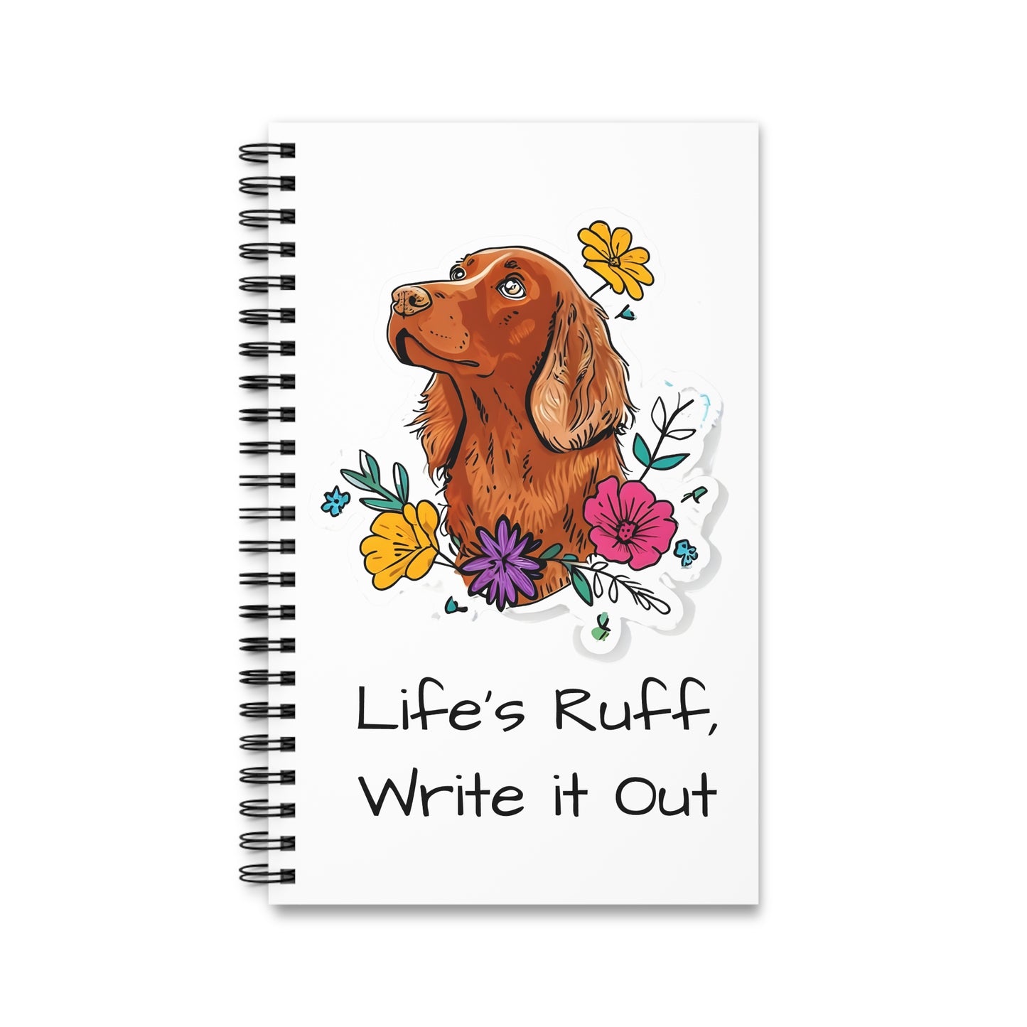 Life's Ruff Spiral Journal, Dog Lover Notebook, Floral Pet Journal, Cute Writing Gift, Inspirational Journal